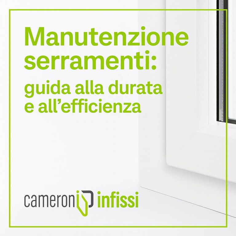 manutenzione serramenti. Guida a durata e efficienza